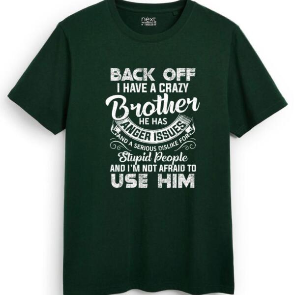Back Off I Have A Crazy Brother T-Shirt (7)