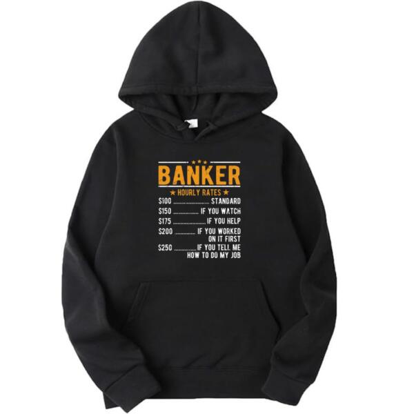Banker Hourly Rates Hoodie Banker Hourly Rates Hoodie