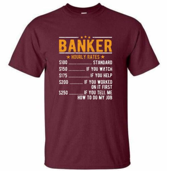 Banker Hourly Rates T-Shirt (4)