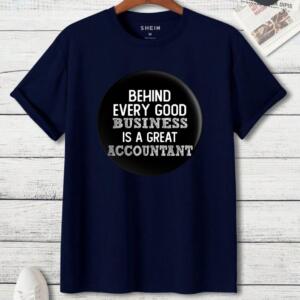 Behind Every Good Business Is A Great Accountant T-Shirt (3)