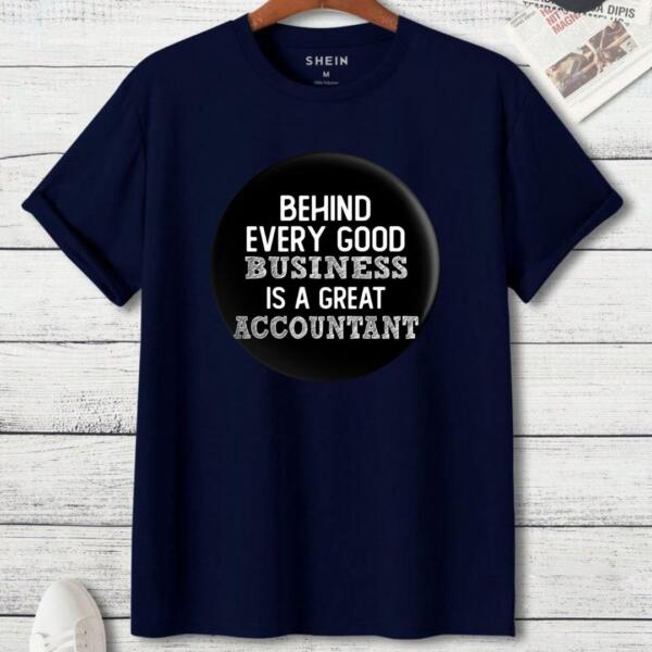 Behind Every Good Business Is A Great Accountant T-Shirt (3)