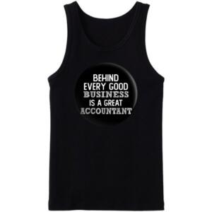 Behind Every Good Business Is A Great Accountant Tanktop