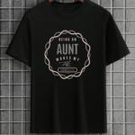 Being An Aunt Makes My Life Complete T-Shirt