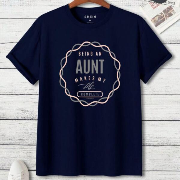 Being An Aunt Makes My Life Complete T-Shirt (3)
