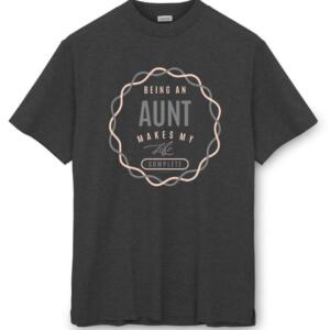 Being An Aunt Makes My Life Complete T-Shirt (8)