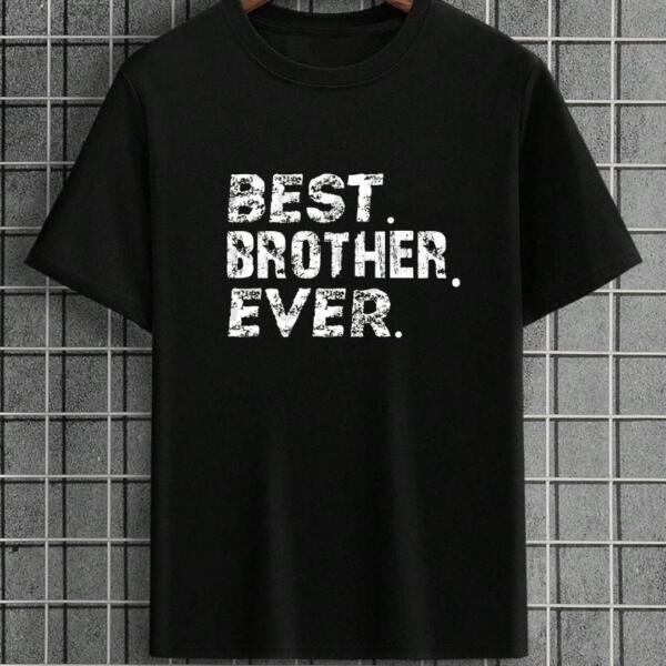 Best Brother Ever T-Shirt