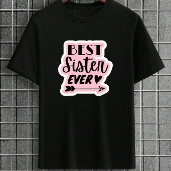 Best Sister Ever T-Shirt