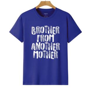 Brother From Another Mother T-Shirt (6)
