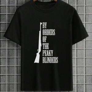 By The Orders Of The Peaky Blinders T-Shirt