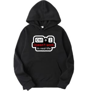 CTRL + Z Doesn't Work In Real Life Hoodie