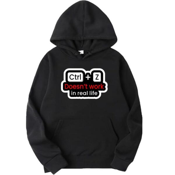 CTRL + Z Doesn't Work In Real Life Hoodie