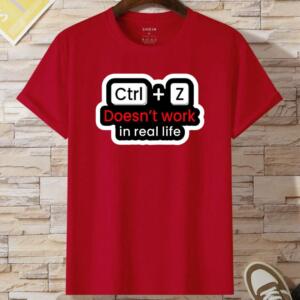 CTRL + Z Doesn't Work In Real Life T-Shirt (2)
