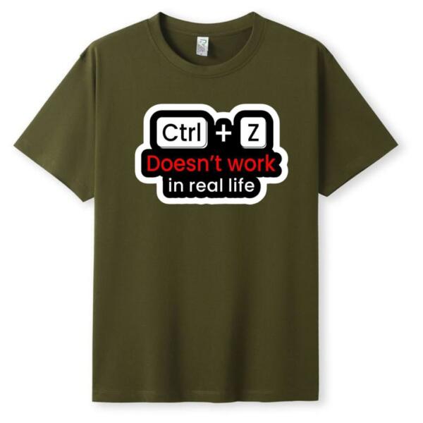 CTRL + Z Doesn't Work In Real Life T-Shirt (5)