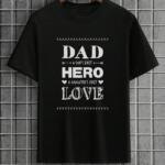 Dad Son's First Hero Daughter's First Love T-Shirt