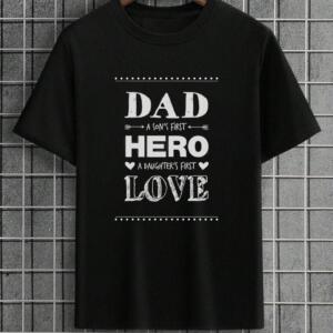 Dad Son's First Hero Daughter's First Love T-Shirt