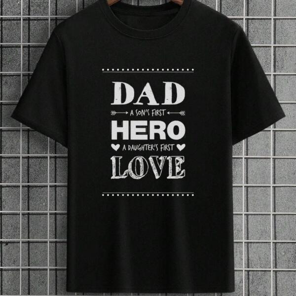 Dad Son's First Hero Daughter's First Love T-Shirt