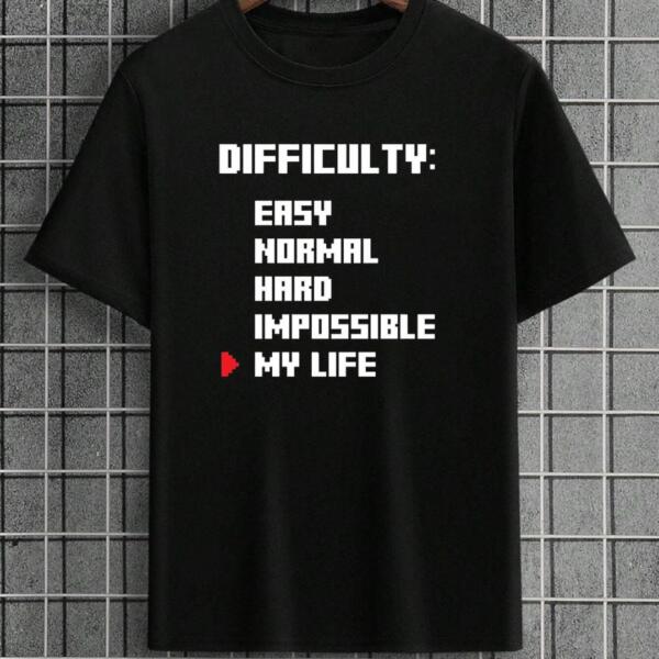 Difficulty My Life T-Shirt