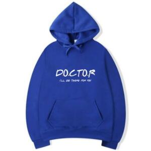 Doctor I'll Be There For You Hoodie (5)