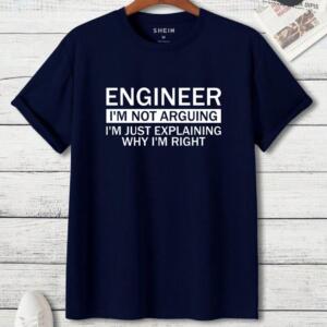 Engineer I'm Not Arguing T-Shirt (3)