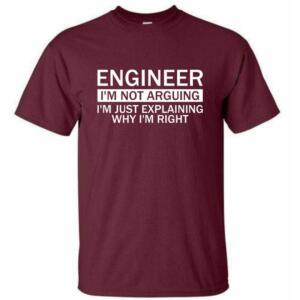 Engineer I'm Not Arguing T-Shirt (4)