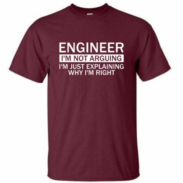 Engineer I'm Not Arguing T-Shirt (4)