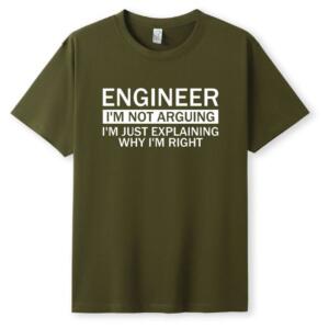 Engineer I'm Not Arguing T-Shirt (5)