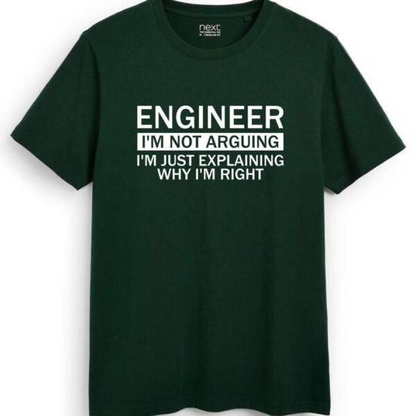 Engineer I'm Not Arguing T-Shirt (7)