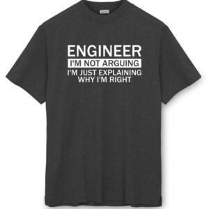 Engineer I'm Not Arguing T-Shirt (8)