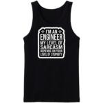 Engineer My level Of Sarcasm Tanktop