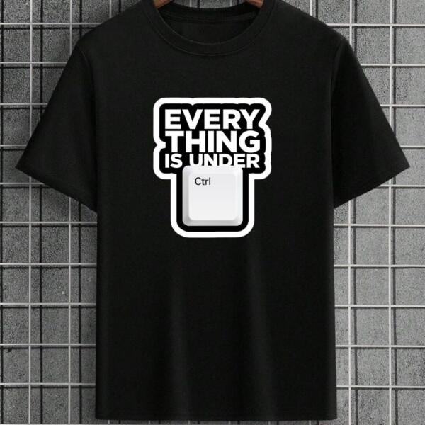 Everything Is Under CTRL T-Shirt