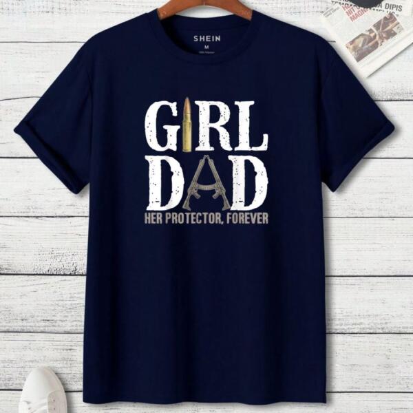 Girl Dad Her Protector Forever T-Shirt (3)