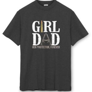 Girl Dad Her Protector Forever T-Shirt (8)