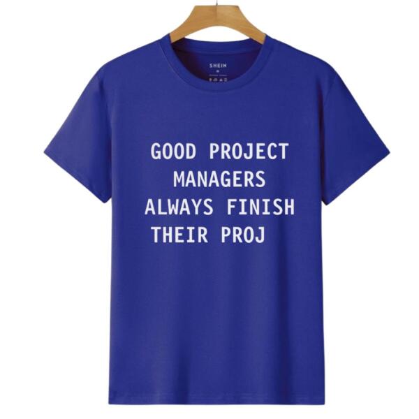 Good Managers Always Finish Their Proj T-Shirt (6)