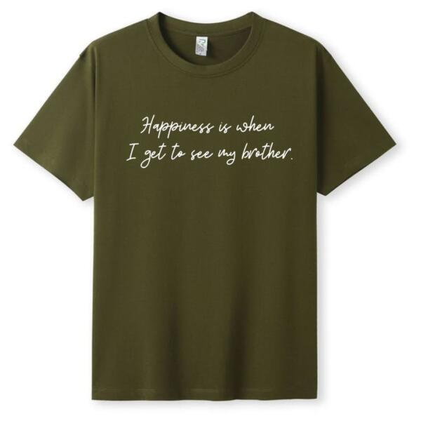 Happiness Is When I Get To See My Brother T-Shirt (5)