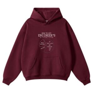 How To Get Engineer's Attention Hoodie (2)
