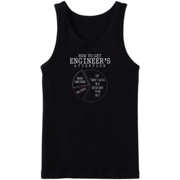 How To Get Engineer's Attention Tanktop