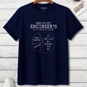 How To get Engineer's Attention T-Shirt (3)