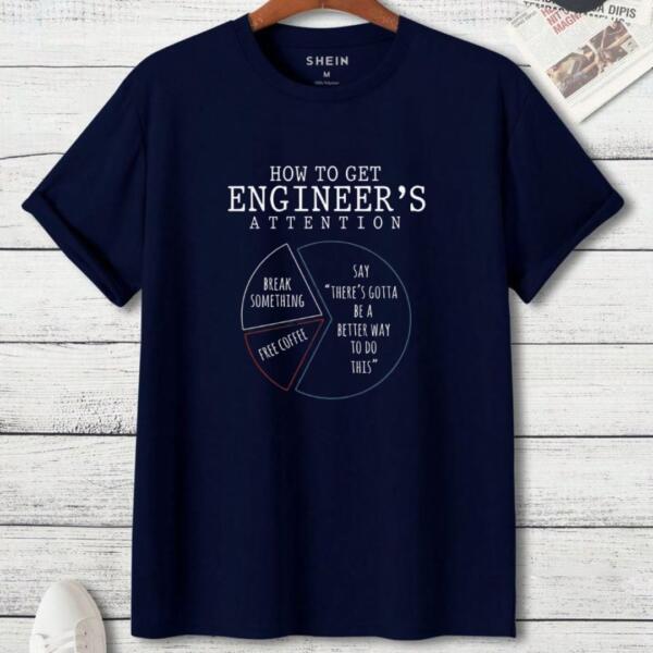 How To get Engineer's Attention T-Shirt (3)