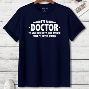 I Am A Doctor T-Shirt (3)