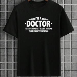 I Am A Doctor T-Shirt