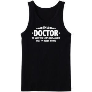 I Am A Doctor Tanktop