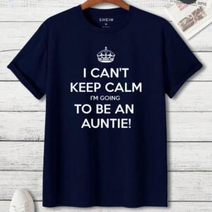 I Can't Keep Calm I'm Going To Be An Auntie T-Shirt (3)