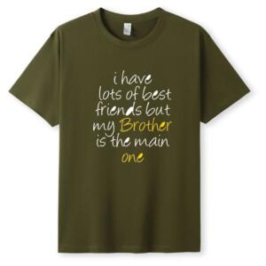 I Have Lots Of Friends But My Brother Is The Main One T-Shirt (5)