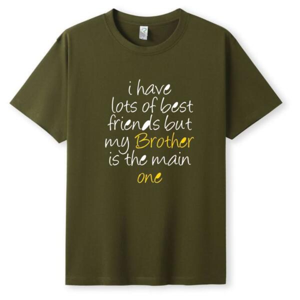 I Have Lots Of Friends But My Brother Is The Main One T-Shirt (5)