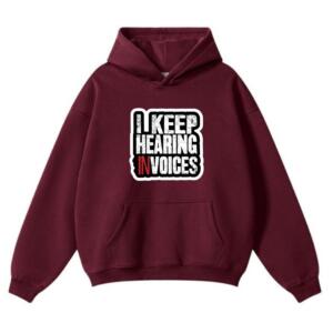 I Keep Hearing Invoices Hoodie (2)