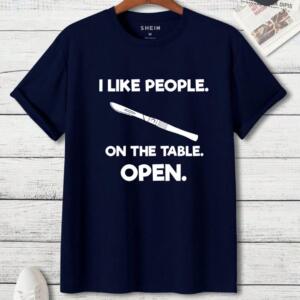 I Like People On The Table Open T-Shirt (3)