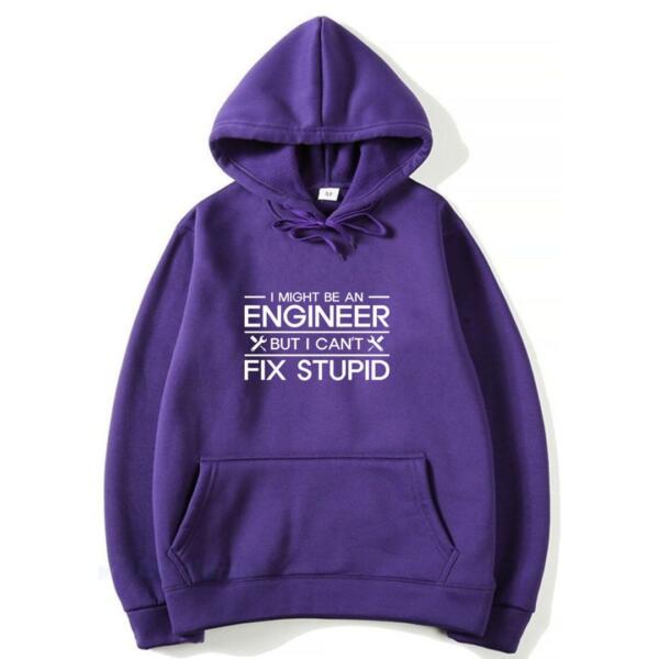 I Might Be An Engineer But I Can't Fix Stupidity Hoodie (7)