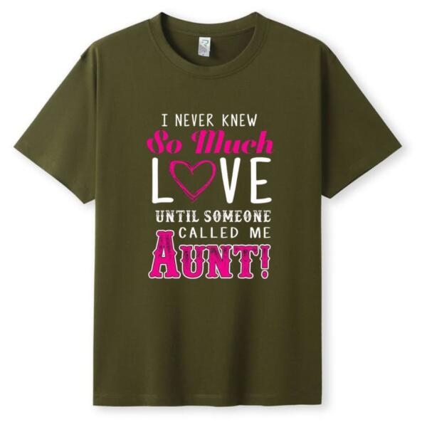 I Never Knew So Much Love Until Someone Aunt T-Shirt (5)