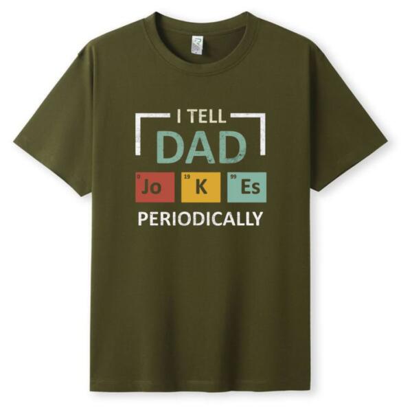 I Tell Dad Jokes Periodically T-Shirt (5)