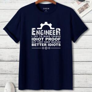 I Try To make Things Idiot Proof T-Shirt (3)